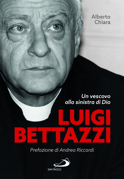 “Luigi Bettazzi. Un vescovo alla sinistra di Dio” di Alberto Chiara