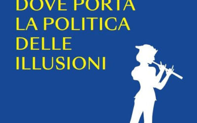 “Demagonia. Dove porta la politica delle illusioni” di Mario Monti