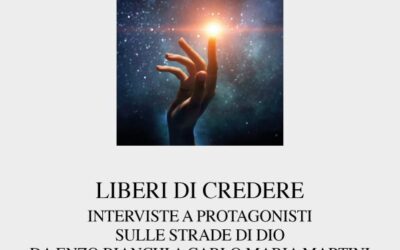 «Liberi di credere. Interviste a protagonisti sulle strade di Dio» di Bruno Quaranta